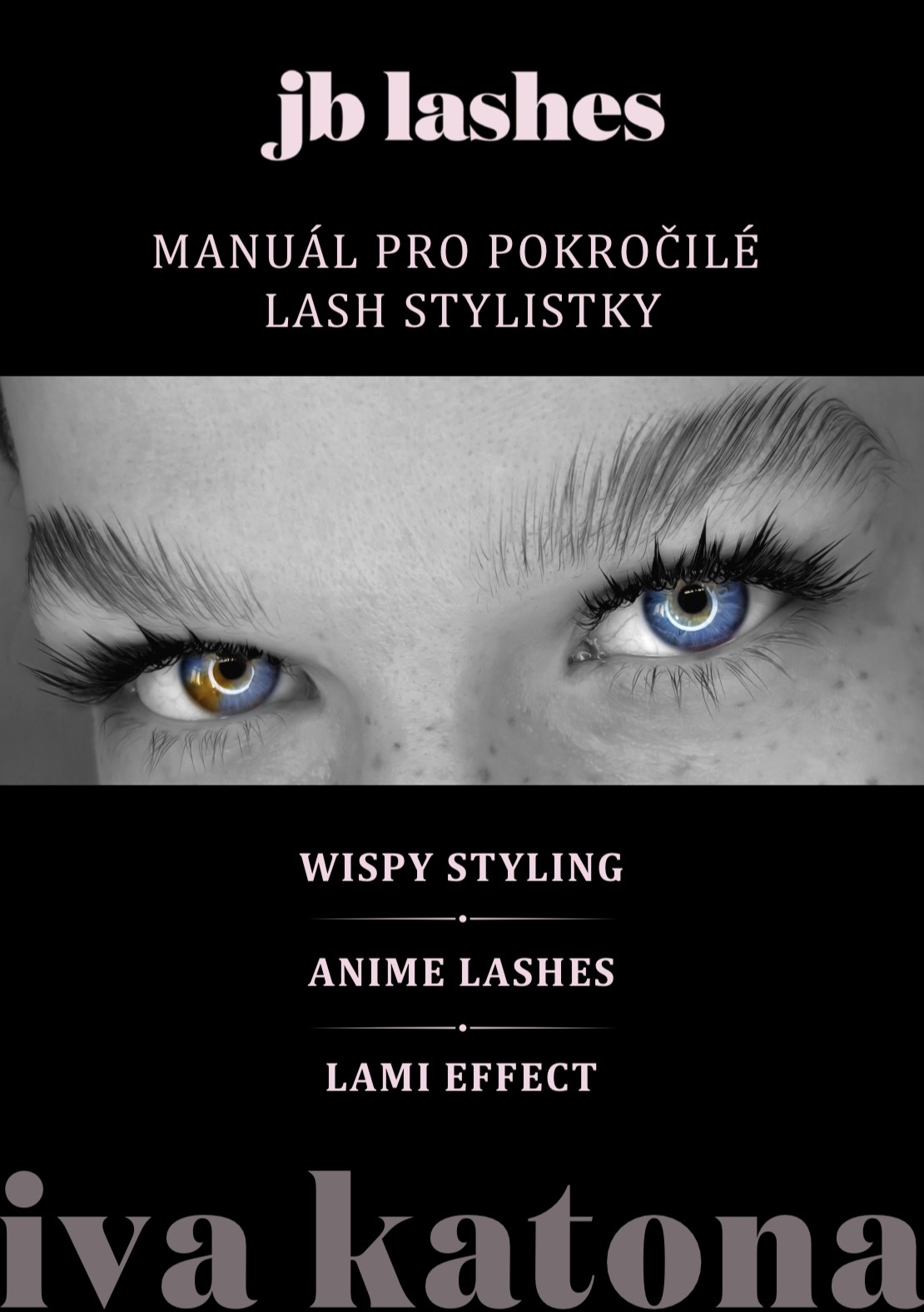 Manuál pro pokročilé - Wispy styling / Anime lashes / Lami effect